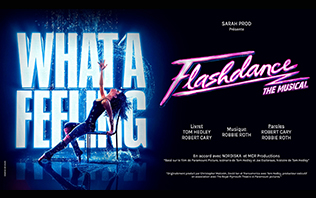 Flashdance - The Musical (2027)